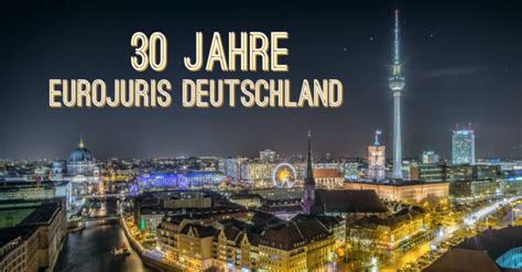 eurojuris|Generalversammlung und Jubiläum: 30 Jahre Eurojuris Deutschland